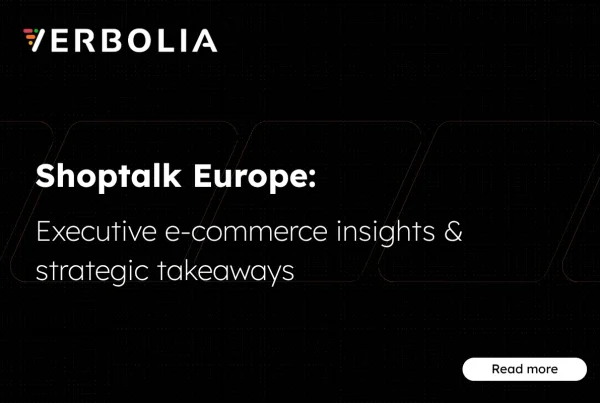Shoptalk europe insights